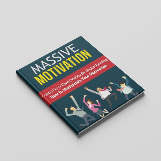 Massive Motivation: The Ultimate Guide to Unstoppable Drive & Success 🚀🔥